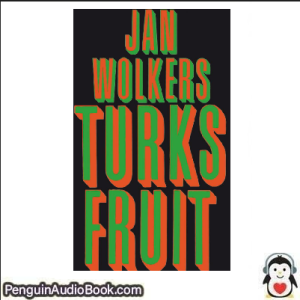 Luisterboek Turks fruit Jan Wolkers downloaden luister podcast online boek