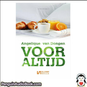 Luisterboek Voor altijd Angelique van Dongen downloaden luister podcast online boek