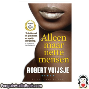 Luisterboek Alleen maar nette mensen Robert Vuijsje downloaden luister podcast online boek
