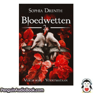 Luisterboek Bloedwetten 04 Sophia Drenth downloaden luister podcast online boek