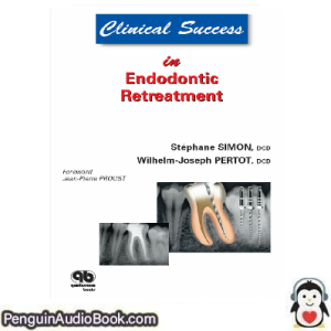 Luisterboek Clinical Success in Endodontic Retreatment Stéphane Simon, DCD downloaden luister podcast online boek