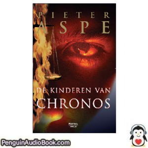 Luisterboek De Kinderen van Chronos Pieter Aspe downloaden luister podcast online boek