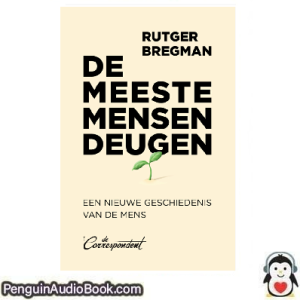 Luisterboek De Meeste Mensen Deugen Rutger Bregman downloaden luister podcast online boek