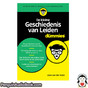 Luisterboek De kleine Geschiedenis van Leiden voor Dummies Léon van der Hulst downloaden luister podcast online boek