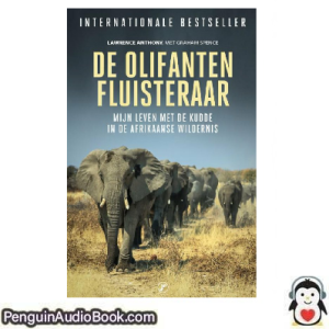 Luisterboek De olifantenfluisteraar Lawrence Anthony downloaden luister podcast online boek