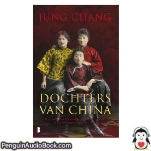 Luisterboek Dochters van China Jung Chang downloaden luister podcast online boek
