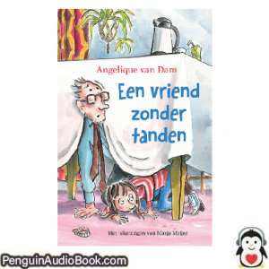 Luisterboek Een vriend zonder tanden Angelique van Dam downloaden luister podcast online boek