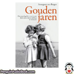 Luisterboek Gouden jaren Annegreet van Bergen downloaden luister podcast online boek
