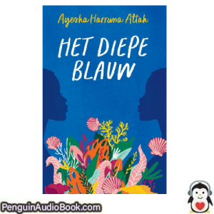 Luisterboek Het diepe blauw Ayesha Harruna Attah downloaden luister podcast online boek