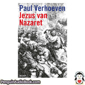 Luisterboek Jezus van Nazaret Paul Verhoeven downloaden luister podcast online boek