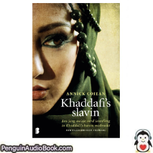 Luisterboek Khaddafi’s slavin Annick Cojean downloaden luister podcast online boek