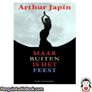 Luisterboek Maar Buiten Is Het Feest Arthur Japin downloaden luister podcast online boek