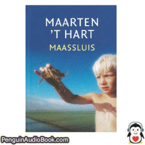 Luisterboek Maassluis Maarten 't Hart downloaden luister podcast online boek