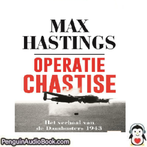 Luisterboek Operatie Chastise Max Hastings downloaden luister podcast online boek