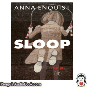 Luisterboek Sloop Anna Enquist downloaden luister podcast online boek