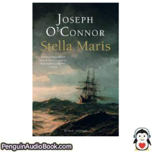 Luisterboek Stella Maris Joseph O’Connor downloaden luister podcast online boek