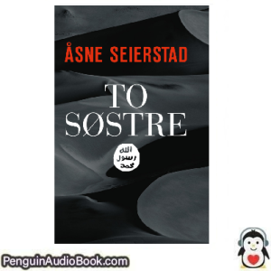 Luisterboek To søstre ÅSNE SEIERSTAD downloaden luister podcast online boek