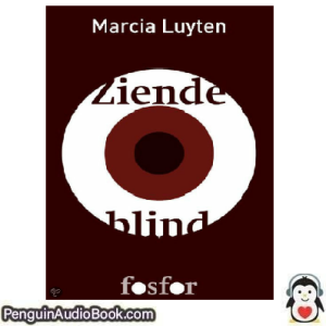 Luisterboek Ziende Blind Marcia Luyten downloaden luister podcast online boek