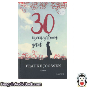 Luisterboek 30 is een schoon getal Frauke Joosten downloaden luister podcast online boek