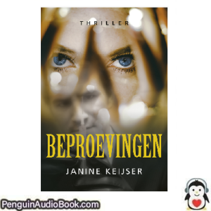 Luisterboek Beproevingen Janine Keijser downloaden luister podcast online boek