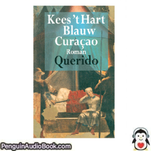Luisterboek Blauw Curaçao Kees 't Hart downloaden luister podcast online boek