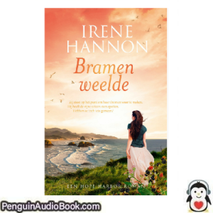 Luisterboek Bramenweelde Irene Hannon downloaden luister podcast online boek