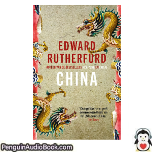 Luisterboek China Edward Rutherfurd downloaden luister podcast online boek