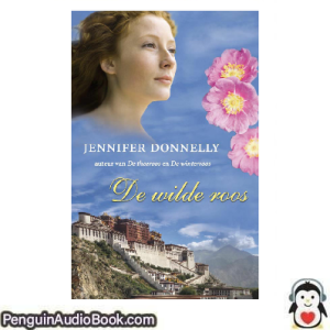 Luisterboek De Wilde Roos Jennifer Donnelly downloaden luister podcast online boek