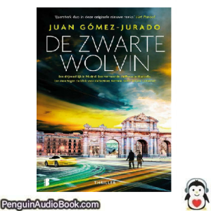 Luisterboek De Zwarte Wolvin Juan Gómez-Jurado downloaden luister podcast online boek