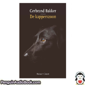 Luisterboek De kapperszoon Gerbrand Bakker downloaden luister podcast online boek