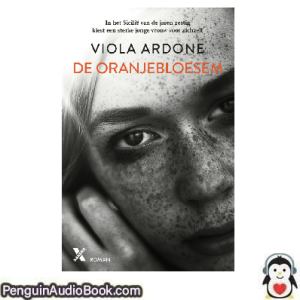 Luisterboek De oranjebloesem Viola Ardone downloaden luister podcast online boek