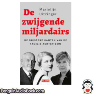 Luisterboek De zwijgende miljardairs Marjolijn Uitzinger downloaden luister podcast online boek