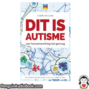 Luisterboek Dit is autisme Colette de Bruin downloaden luister podcast online boek