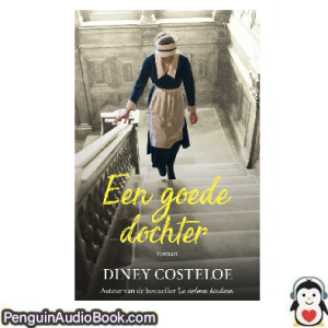 Luisterboek Een goede dochter Diney Costeloe downloaden luister podcast online boek