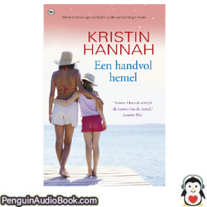 Luisterboek Een handvol hemel Kristin Hannah downloaden luister podcast online boek