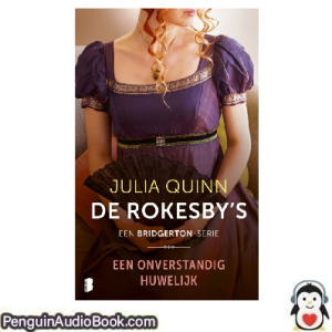 Luisterboek Een onverstandig huwelijk Julia Quinn downloaden luister podcast online boek