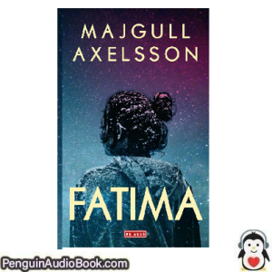 Luisterboek Fatima Majgull Axelsson downloaden luister podcast online boek
