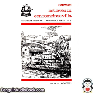 Luisterboek Het leven in een romeinse villa I Vertessen downloaden luister podcast online boek