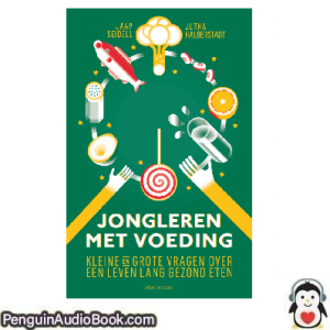 Luisterboek Jongleren met voeding Jaap Seidell en Jutka Halberstadt downloaden luister podcast online boek