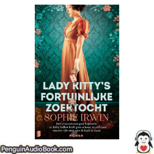 Luisterboek Lady Kitty’s fortuinlijke zoektocht Sophie Irwin downloaden luister podcast online boek
