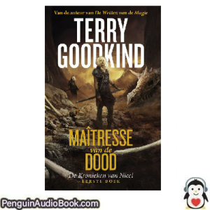 Luisterboek Maîtresse van de dood Terry Goodkind downloaden luister podcast online boek