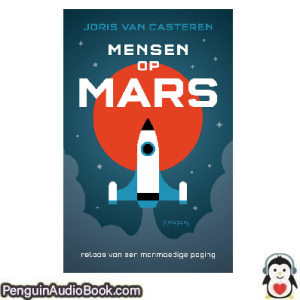 Luisterboek Mensen op Mars Joris van Casteren downloaden luister podcast online boek