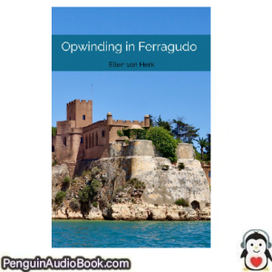 Luisterboek Opwinding in Ferragudo Ellen van Herk downloaden luister podcast online boek