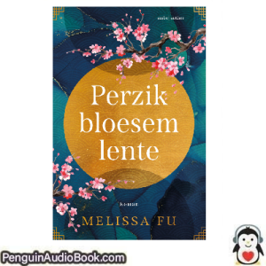 Luisterboek Perzik bloesem lente Melissa Fu downloaden luister podcast online boek