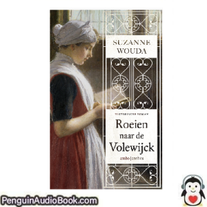 Luisterboek Roeien naar de Volewijck Suzanne Wouda downloaden luister podcast online boek