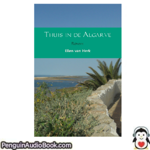 Luisterboek Thuis in de Algarve Ellen van Herk downloaden luister podcast online boek
