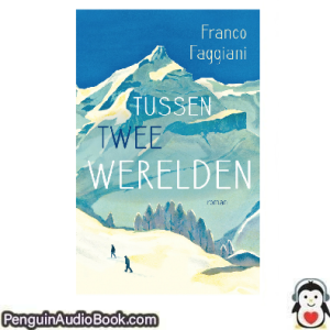 Luisterboek Tussen twee werelden Franco Faggiani downloaden luister podcast online boek