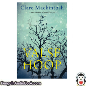 Luisterboek Valse Hoop Clare Mackintosh downloaden luister podcast online boek