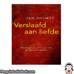 Luisterboek Verslaafd aan de liefde Jan Geurtz downloaden luister podcast online boek