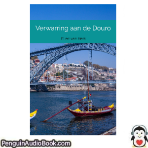 Luisterboek Verwarring aan de Douro Ellen van Herk downloaden luister podcast online boek